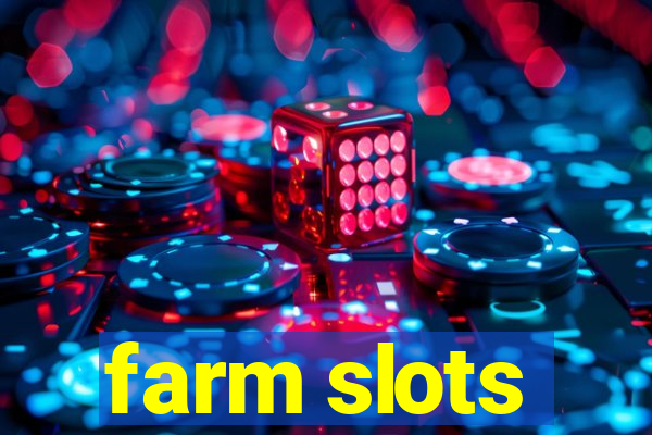 farm slots